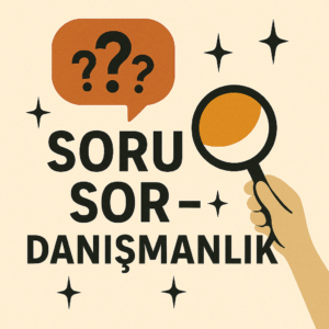 Bana Soru Sor – Danışmanlık